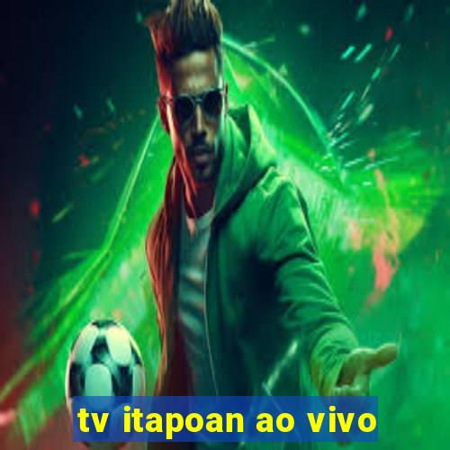 tv itapoan ao vivo